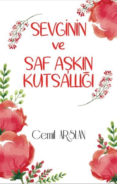 Sevginin ve Saf Aşkın Kutsallığı  (4022)