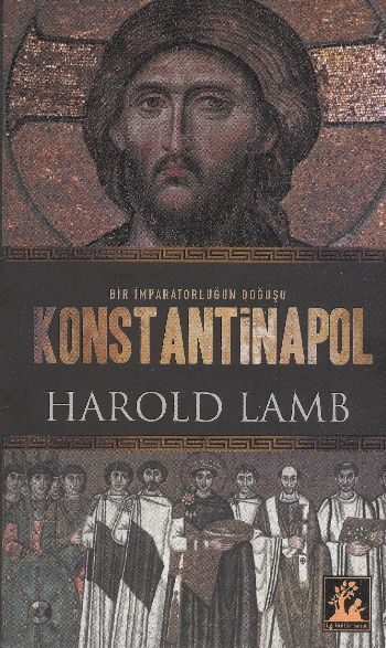 Konstantinapol  Bir İmparatorluğun Doğuşu  (4022)