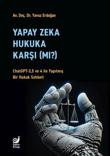 Yapay Zeka Hukuka Karşı (Mı)?  (4022)