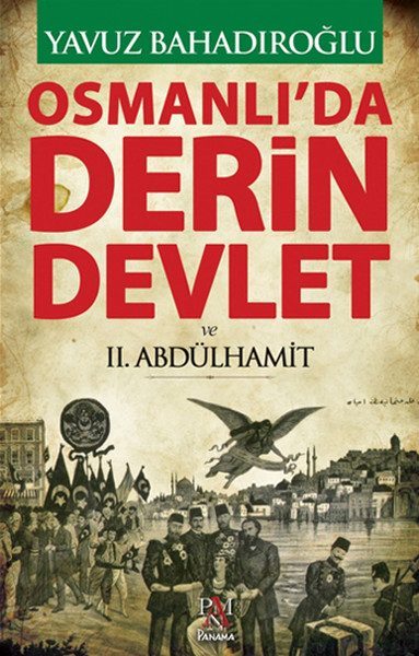 Osmanlı'da Derin Devlet ve 2. Abdülhamit  (4022)