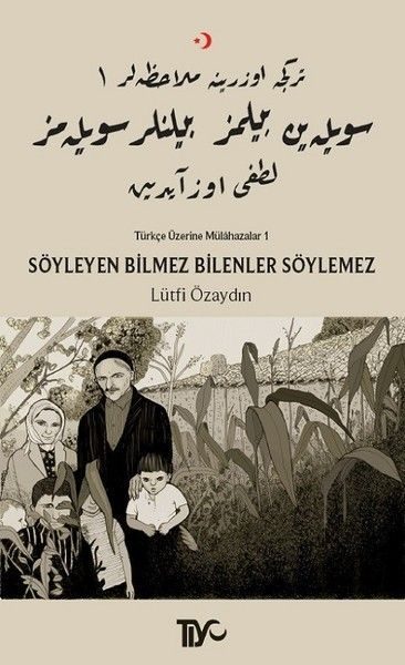 Söyleyen Bilmez Bilenler Söylemez - Türkçe Üzerine Mülahazalar 1  (4022)