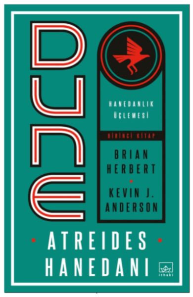 Dune: Atreides Hanedanı - Hanedanlık Üçlemesi Birinci Kitap  (4022)