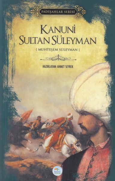 Kanuni Sultan Süleyman - Padişahlar Serisi  (4022)