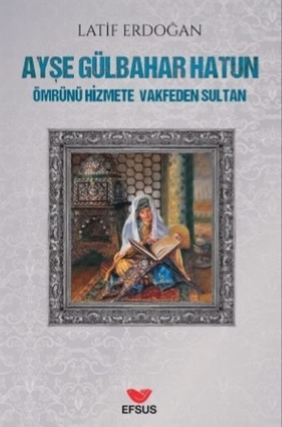 Ayşe Gülbahar Hatun  (4022)