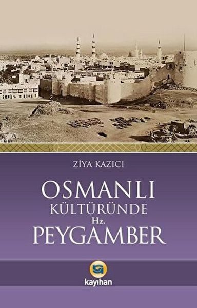 Osmanlı Kültüründe Hz. Peygamber  (4022)