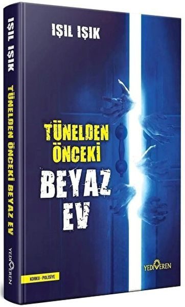 Tünelden Önce Beyaz Ev (Ciltli)  (4022)