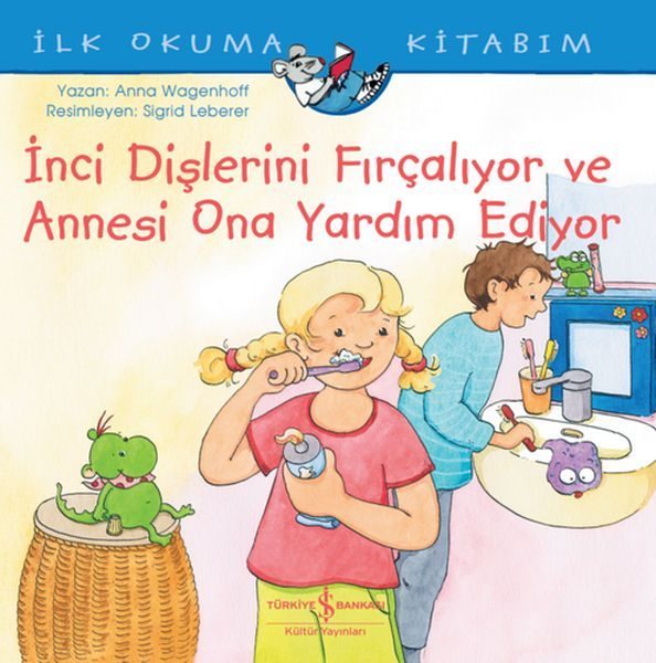 İnci Dişlerini Fırçalıyor ve Annesi Ona Yardım Ediyor - İlk Okuma Kitabım  (4022)