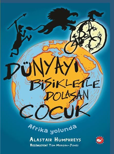 Dünyayı Bisikletle Dolaşan Çocuk 1 - Afrika Yolunda  (4022)