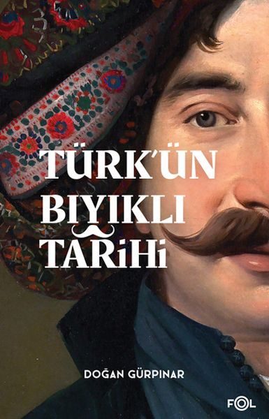 Türk’ün Bıyıklı Tarihi  (4022)