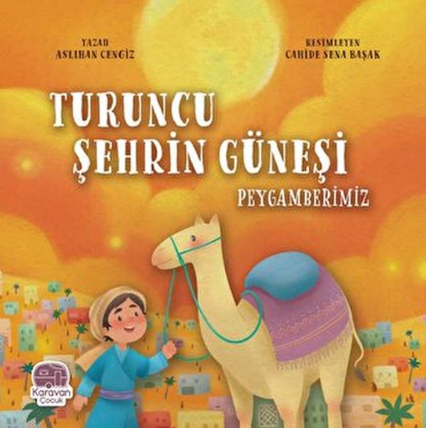 Turuncu Şehrin Güneşi Peygamberimiz  (4022)