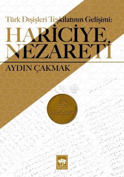 Türk Dışişleri Teşkilatının Gelişimi - Hariciye Nezareti  (4022)