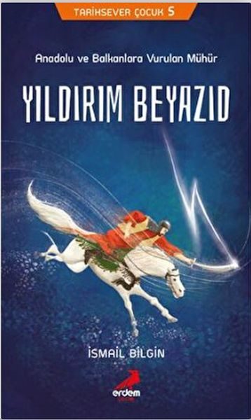 Tarihsever Çocuk 5 - Yıldırım Beyazıd  (4022)