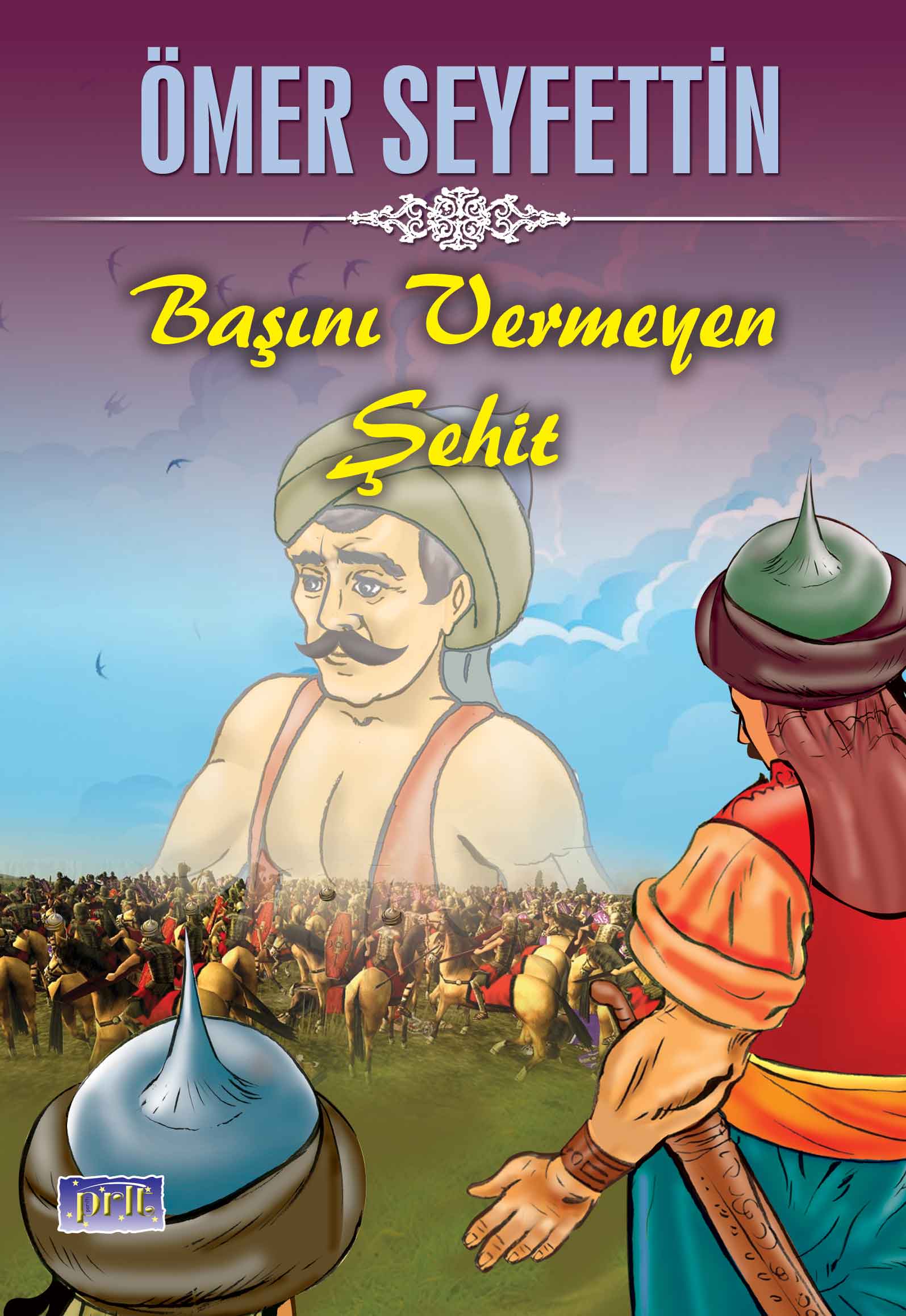 Ömer Seyfettin Başını Vermeyen Şehit  (4022)