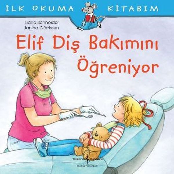 İlk Okuma Kitabım - Elif Diş Bakımını Öğreniyor  (4022)