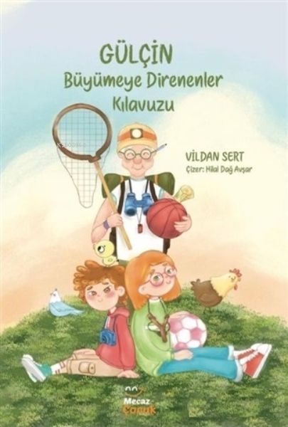 Gülçin Büyümeye Direnenler  (4022)