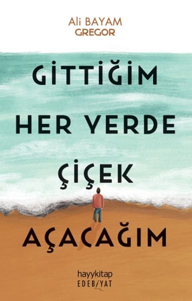 Gittiğim Her Yerde Çiçek Açacağım  (4022)