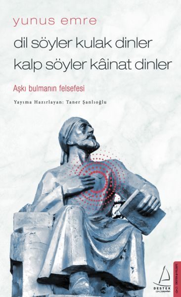 Dil Söyler Kulak Dinler Kalp Söyler Kainat Dinler - Aşkı Bulmanın Felsefesi  (4022)