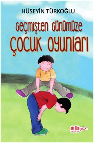 Geçmişten Günümüze Çocuk Oyunları  (4022)