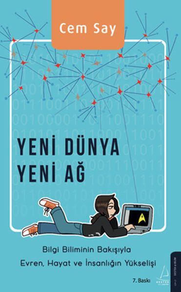 Yeni Dünya Yeni Ağ - Bilgi Biliminin Bakışıyla Evren, Hayat ve İnsanlığın Yükselişi  (4022)