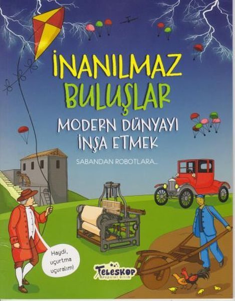 İnanılmaz Buluşlar Modern Dünyayı İnşa Etmek  (4022)