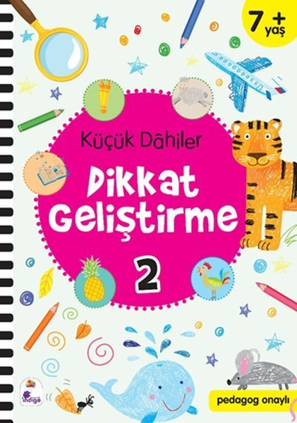 Küçük Dahiler Dikkat Geliştirme 2 - 7+ Yaş (Pedagog Onaylı)  (4022)