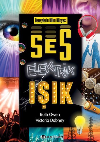 Deneylerle Bilim Dünyası: Ses, Elektrik, Işık  (4022)