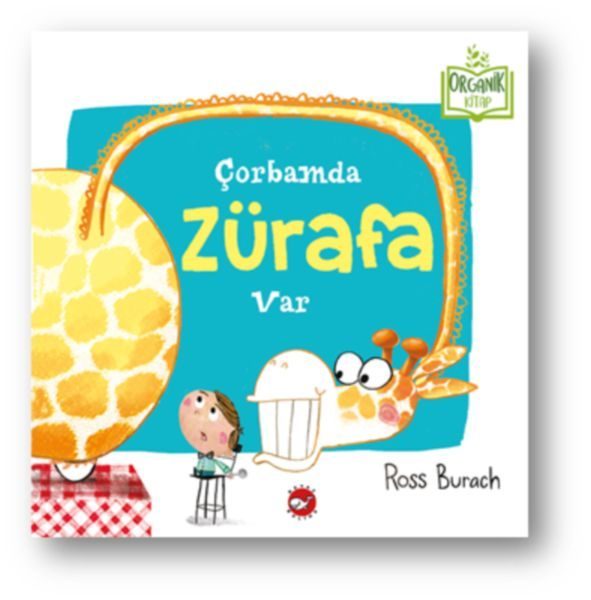 Çorbamda Zürafa Var (Ciltli) - Organik Kitaplar  (4022)