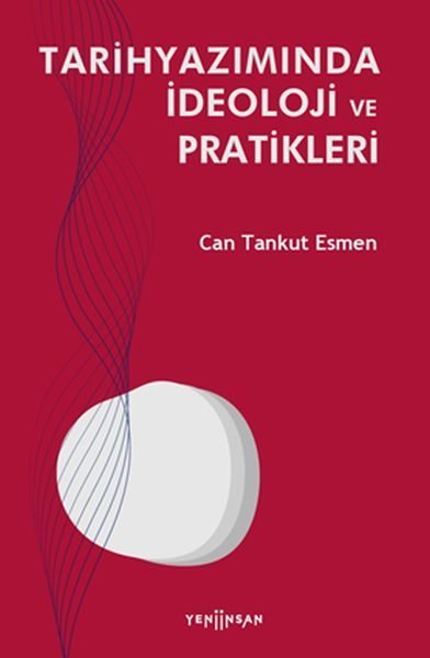 Tarihyazımında İdeoloji ve Pratikleri  (4022)