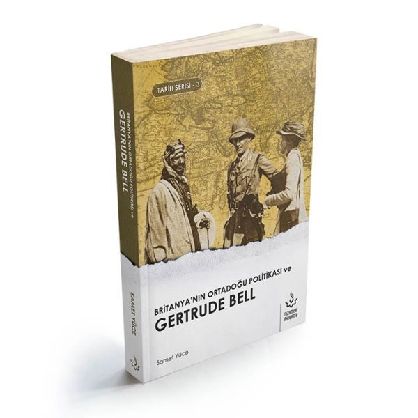 Britanyanın Ortadoğu Politikası ve Gertrude Bell  (4022)