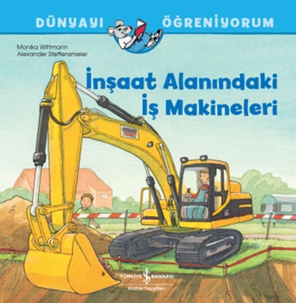 İnşaat Alanındaki İş Makineleri Dünyayı Öğreniyorum  (4022)