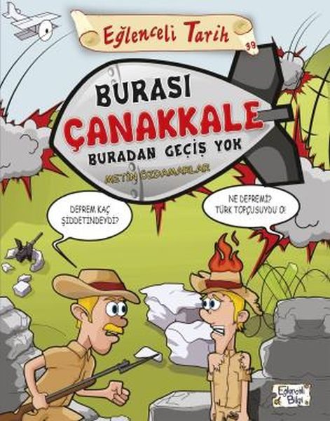 Burası Çanakkale Buradan Geçiş Yok  (4022)