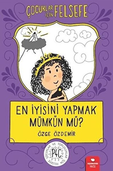 En İyisini Yapmak Mümkün mü? - Çocuklar İçin Felsefe  (4022)