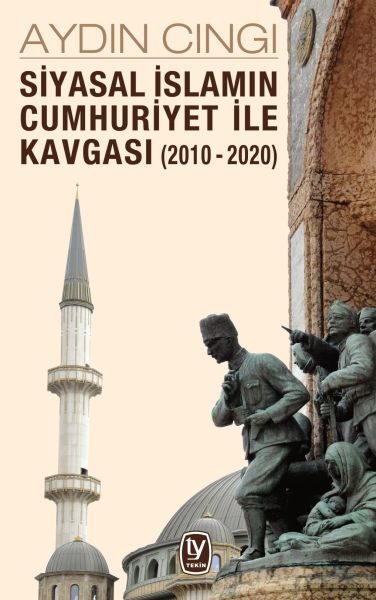 Siyasal İslamın Cumhuriyet ile Kavgası (2010-2020)  (4022)