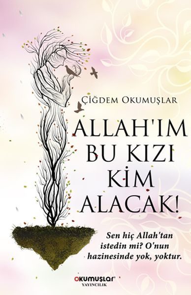 Allah’ım Bu Kızı Kim Alacak!  (4022)