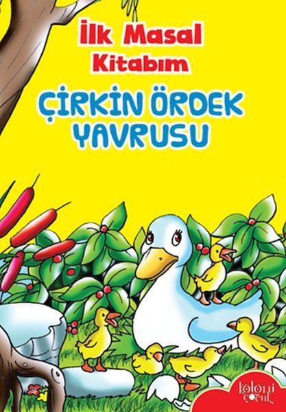 İlk Masal Kitabım - Çirkin Ördek Yavrusu  (4022)