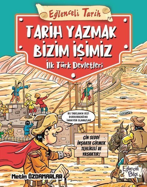 Eğlenceli Tarih: Tarih Yazmak Bizim İşimiz -  İlk Türk Devletleri  (4022)