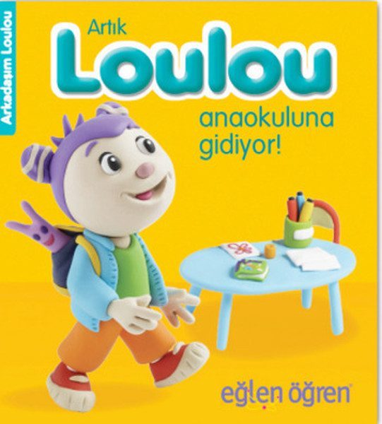 Arkadaşım Loulou 4 - Artık Loulou Anaokuluna Gidiyor  (4022)