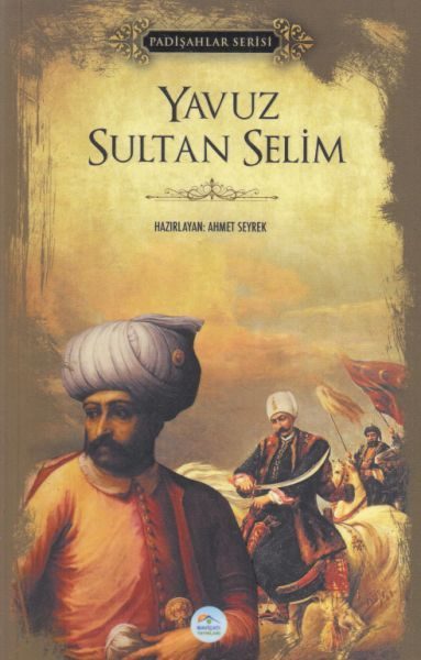 Yavuz Sultan Selim - Padişahlar Serisi  (4022)