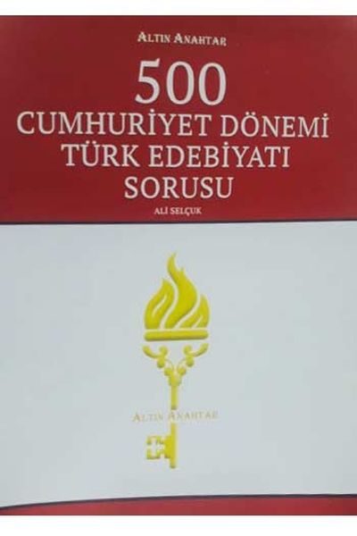 Altın Anahtar 500 Cumhuriyet Dönemi Türk Edebiyatı Sorusu  (4022)