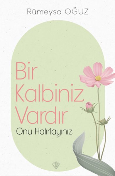 Bir Kalbiniz Vardır Onu Hatırlayınız  (4022)