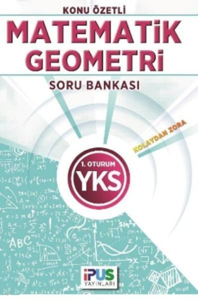 İpus YKS Matematik Geometri Konu Özetli Soru Bankası Kolaydan Zora 1. Oturum  (4022)