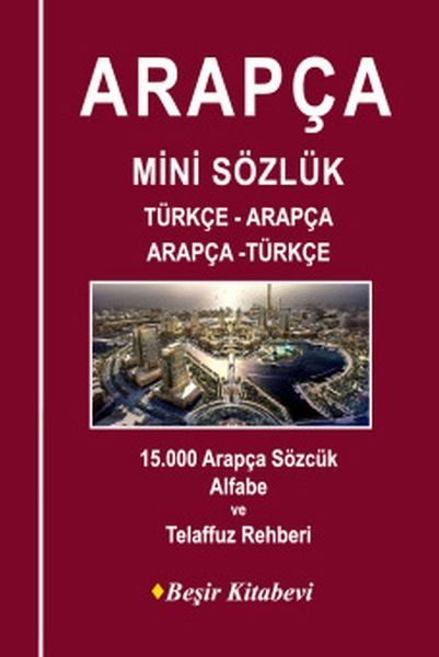 Arapça Mini Sözlük Türkçe Arapça Arapça Türkçe  (4022)