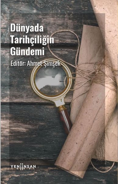 Dünyada Tarihçiliğin Gündemi  (4022)