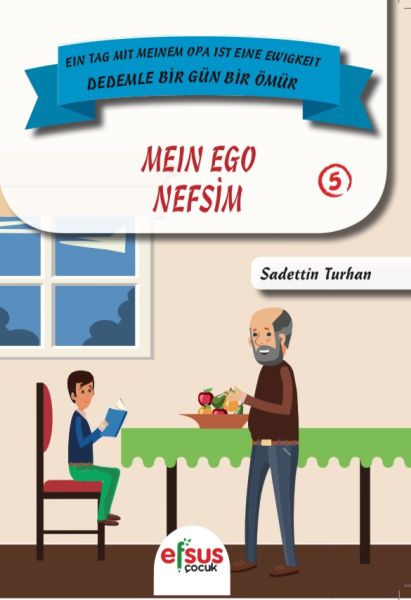 Dedemle Bir Gün Bir Ömür - Nefsim 5  (4022)