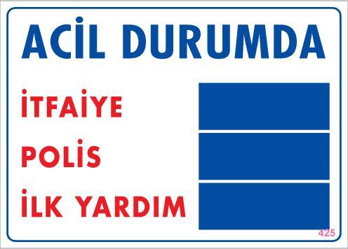 CLZ202 Acil Durum Uyarı Levhası 25x35 KOD:425