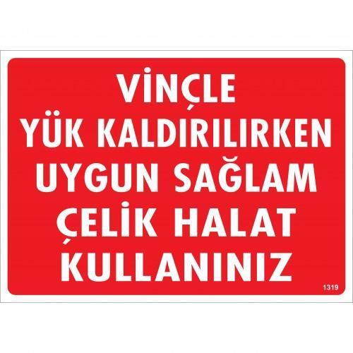 CLZ202 Vinçle Yük Kaldırırken Uygun Sağlam Çelik Halat Kullanınız Uyarı Levhası 25x35 KOD:1319