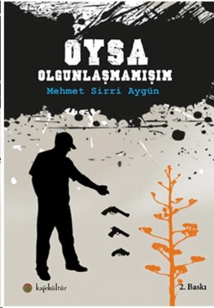 Oysa Olgunlaşmamışım  (4022)