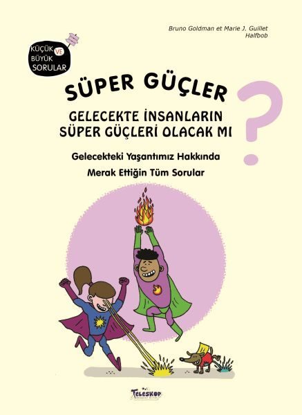 Süper Güçler Gelecekte İnsanların Süper Güçleri Olacak mı?  (4022)