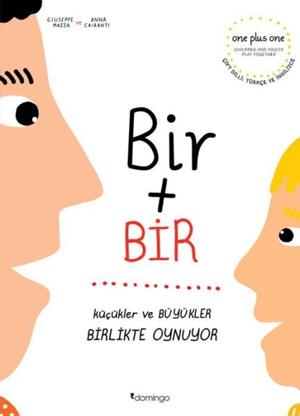 Bir Artı Bir: Küçükler ve Büyükler Birlikte Oynuyor (Çift Dilli)  (4022)