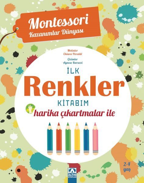 Montessori Kazanımlar Dünyası - İlk Renkler Kitabım (2-4 yaş)  (4022)